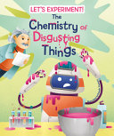 Book cover of CHEMISTRY OF DISGUSTING THINGS