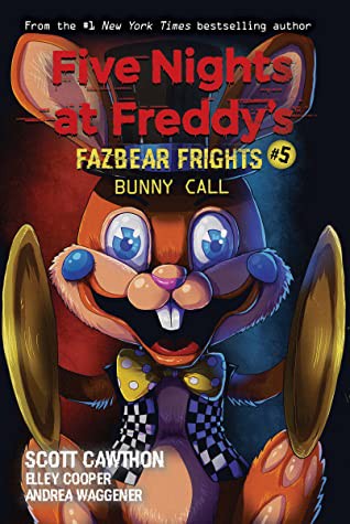 Book cover of 5 NIGHTS AT FREDDY'S FAZBEAR FRIGHTS 05