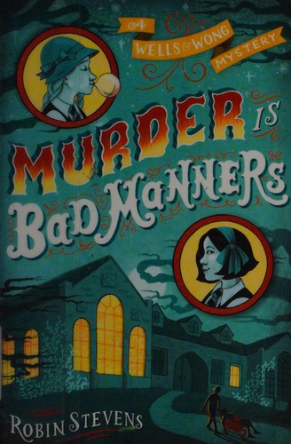 Book cover of MURDER MOST UNLADYLIKE 01 MURDER IS BAD