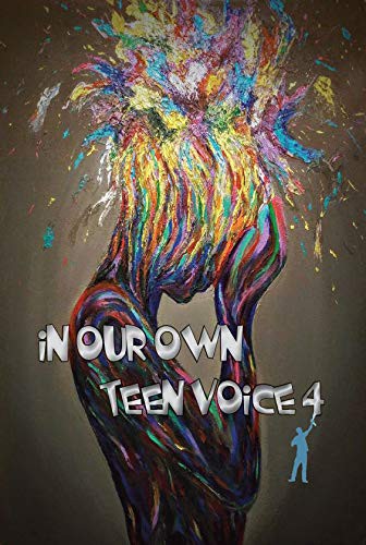 Book cover of IN OUR OWN TEEN VOICE 04