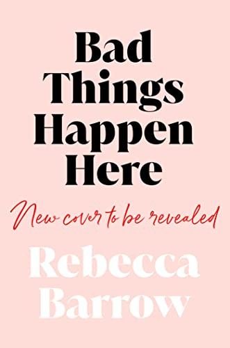 Book cover of BAD THINGS HAPPEN HERE