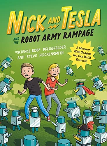 Book cover of NICK & TESLA 02 THE ROBOT ARMY RAMPAGE