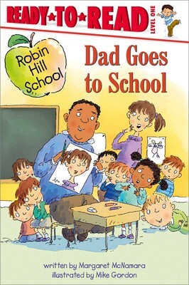 Book cover of ROBIN HILL SCHOOL - DAD GOES TO SCHOOL