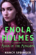 Book cover of ENOLA HOLMES 09 MARK OF THE MONGOOSE