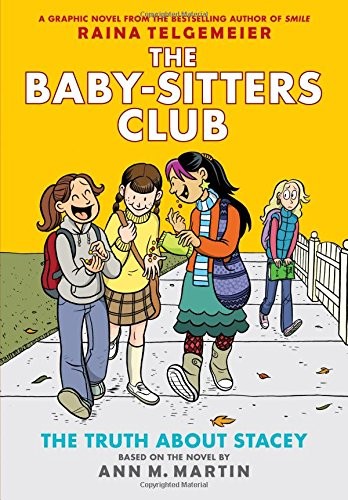 Book cover of BABY-SITTERS CLUB GN 02 TRUTH ABOUT STAC