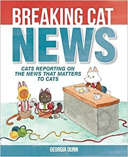 Book cover of BREAKING CAT NEWS 01 CATS REPORTING ON T
