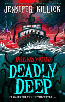 Book cover of DREAD WOOD 04 DEADLY DEEP