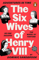 Book cover of 6 WIVES OF HENRY VIII - ADVENTURES IN