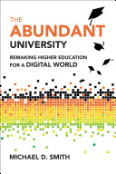 Book cover of ABUNDANT UNIVERSITY - REMAKING HIGHER EDUCATION FOR A DIGITAL WORLD