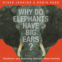 Book cover of WHY DO ELEPHANTS HAVE BIG EARS