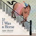 Book cover of IF I WAS A HORSE