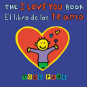 Book cover of I LOVE YOU BOOK - EL LIBRO DE LOS TE