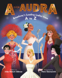 Book cover of AA IS FOR AUDRA - BROADWAY'S LEADING LAD