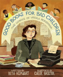 Book cover of GOOD BOOKS FOR BAD CHILDREN