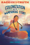 Book cover of COLONIZATION & THE WAMPANOAG STORY