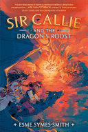Book cover of SIR CALLIE & THE DRAGON'S ROOST