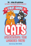 Book cover of 1ST GUIDE TO CATS - UNDERSTANDING YOUR WHISKERED FRIEND