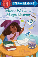 Book cover of MAXIE WIZ & THE MAGIC CHARMS