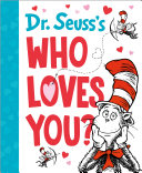 Book cover of DR SEUSS'S WHO LOVES YOU