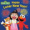 Book cover of SESAME STREET - HAPPY LUNAR NEW YEAR