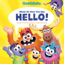 Book cover of GO NOODLE - SHOW US HOW YOU SAY HELLO