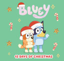 Book cover of BLUEY - 12 DAYS OF CHRISTMAS