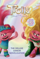 Book cover of TROLLS BAND TOGETHER - THE DELUXE JUNIO