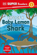 Book cover of LIFE OF A BABY LEMON SHARK
