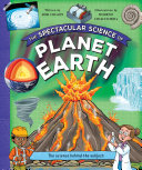 Book cover of SPECTACULAR SCIENCE OF PLANET EARTH