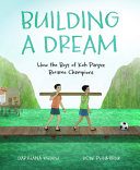 Book cover of BUILDING A DREAM - HOW THE BOYS OF KOH P