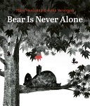 Book cover of BEAR IS NEVER ALONE