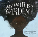 Book cover of MY HAIR IS A GARDEN