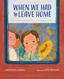 Book cover of WHEN WE HAD TO LEAVE HOME
