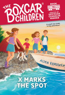 Book cover of BOXCAR CHILDREN MYSTERIES - X MARKS THE