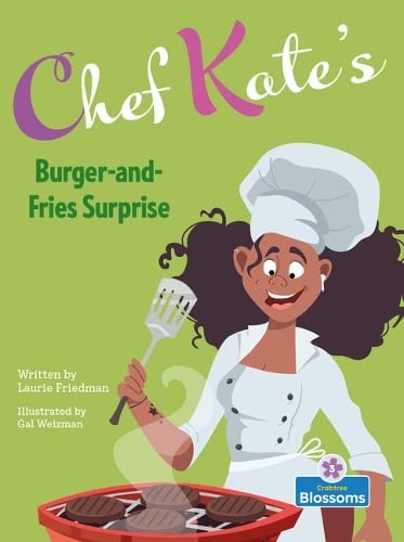 Book cover of CHEF KATE'S BURGER-AND-FRIES SURPRISE