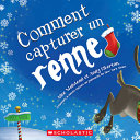 Book cover of COMMENT CAPTURER UN RENNE