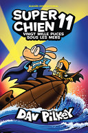Book cover of SUPER CHIEN 11 VINGT MILLE PUCES SOUS LE