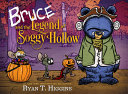 Book cover of BRUCE & THE LEGEND OF SOGGY HOLLOW