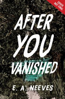 Book cover of AFTER YOU VANISHED