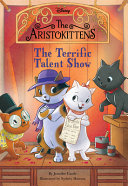 Book cover of ARISTOKITTENS 04 TERRIFIC TALENT SHOW