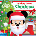 Book cover of DISNEY BABY - MICKEY LOVES CHRISTMAS