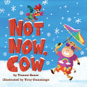 Book cover of NOT NOW COW