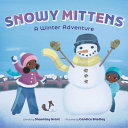 Book cover of SNOWY MITTENS - A WINTER ADVENTURE