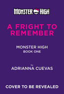 Book cover of MONSTER HIGH 01 A FRIGHT TO REMEMBER