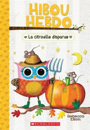 Book cover of HIBOU HEBDO 11 LA CITROUILLE DISPARUE