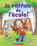 Book cover of JE RAFFOLE DE L'ECOLE