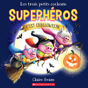 Book cover of 3 PETITS COCHONS SUPERHEROS - C'EST HALL