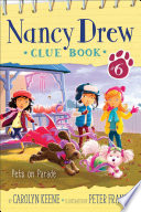 Book cover of NANCY DREW CLUE BOOK 06 PETS ON PARADE