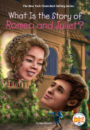 Book cover of WHAT IS THE STORY OF ROMEO & JULIET