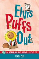 Book cover of BREAKING CAT NEWS 04 ELVIS PUFFS OUT